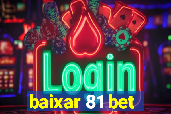 baixar 81 bet